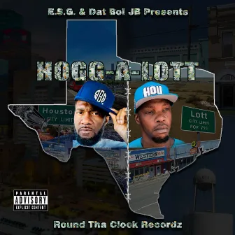 Hogg-a-Lott by Dat Boi JB