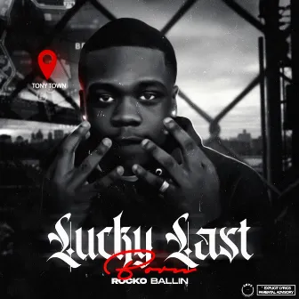 Lucky Last Born by Rocko Ballin