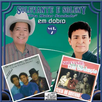 Pra Matar Saudade em Dobro, Vol. 7 by Solevante & Soleny