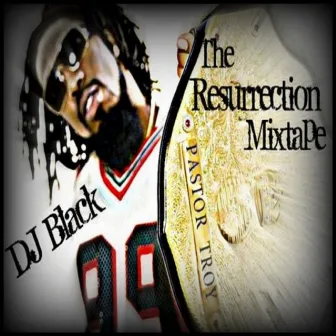 The Resurrection Mixtape by DJ Black