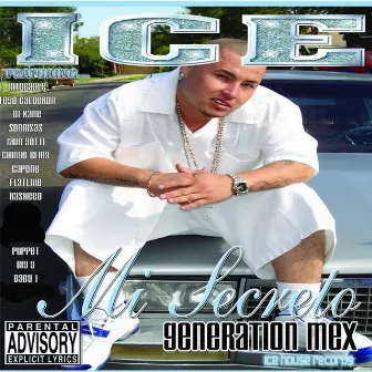 Mi Secreto: Generation Mex by Ice