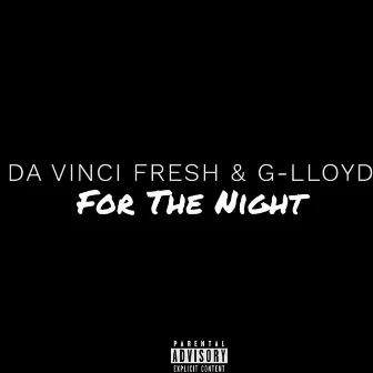 For The Night by G-Lloyd