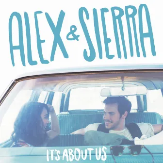 It's About Us by Alex & Sierra