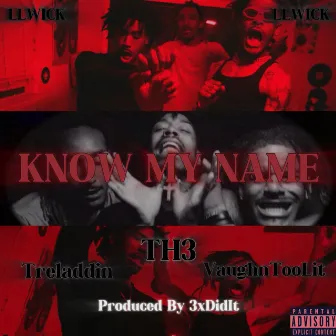 Know My Name by TH3