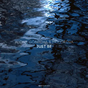 Just Be by Alona Gontcha