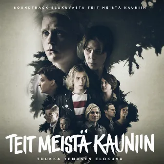 Teit Meistä Kauniin (Movie Soundtrack 2016) by Toni Wirtanen