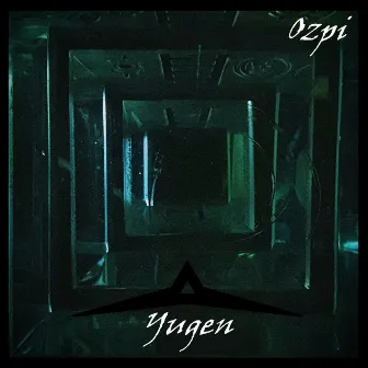 Yūgen by Ozpi