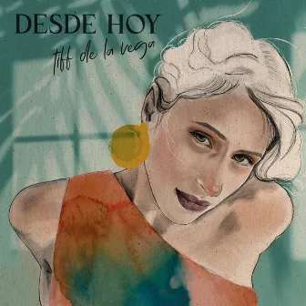 Desde Hoy by Tiff de la Vega