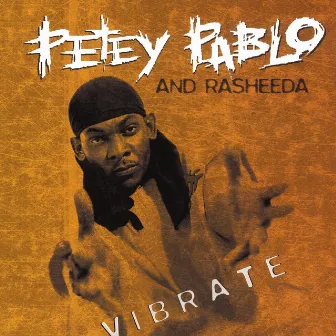 Vibrate by Petey Pablo