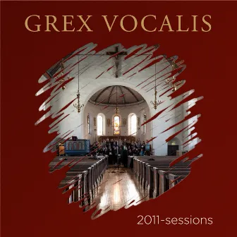 2011-Sessions by Grex Vocalis