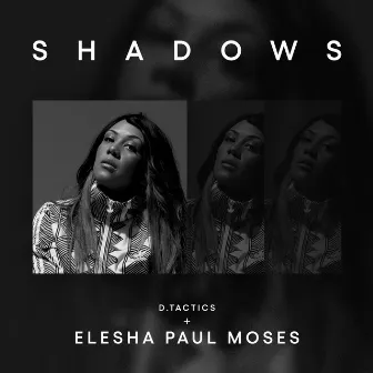 Shadows by Elesha Paul Moses