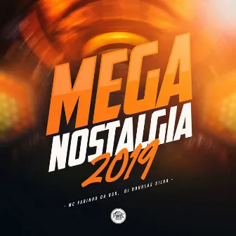 Mega Nostalgia 2019 by Dj Douglas Silva