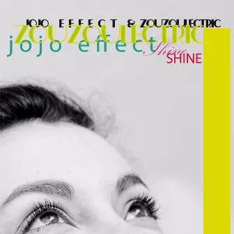 Shine by Zouzoulectric