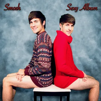 Sexy Album by Smosh