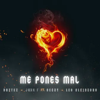 Me pones mal by John F