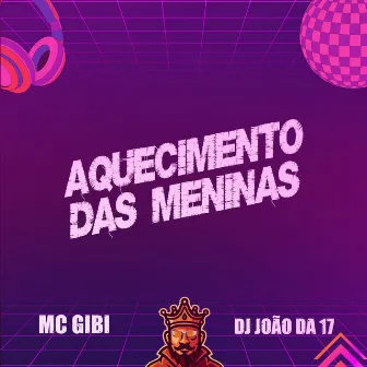 Aquecimento das Meninas by DJ João da 17