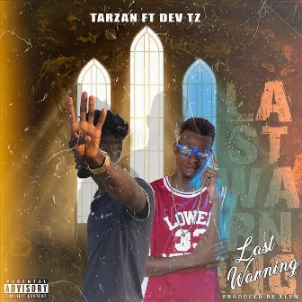 Last Warning by Tarzan Bwoy