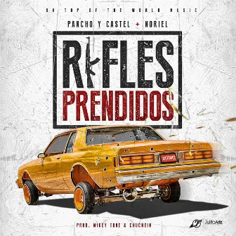 Rifles Prendidos by Pancho