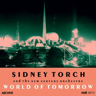 World of Tomorrow by Sidney Torch