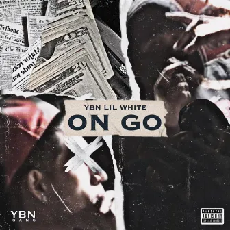 YBN Lil White-ON GO by YBN Lil White