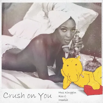 CRUSH ON YOU by Roc C