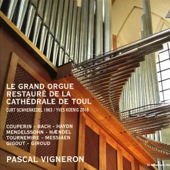 Le grand orgue restauré de la cathédrale de Toul by 