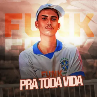 Funk pra Toda Vida by Mc Tg Oficial