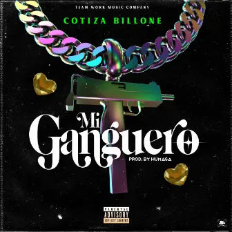 Mi Ganguero by Cotiza Billone