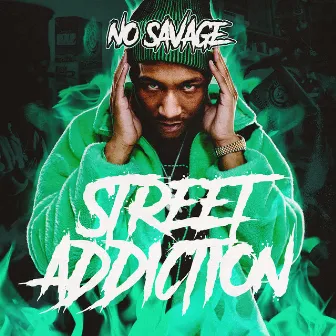 Street Addiction by No Savage