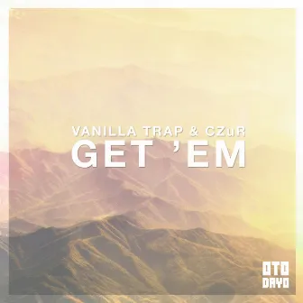 Get 'Em (feat. CZuR) by vanilla trap