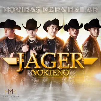 Movidas Para bailar by Jager Norteño