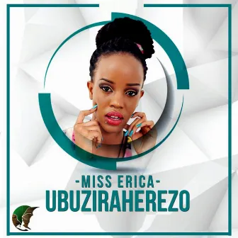 Ubuziraherezo by Miss Erica