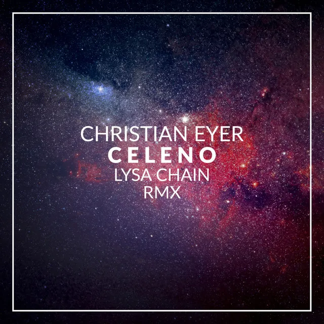 Celeno - Lysa Chain Remix