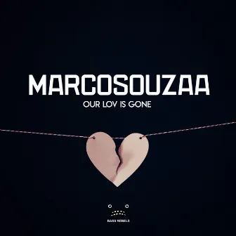 Our Lov Is Gone by MarcoSouzaa