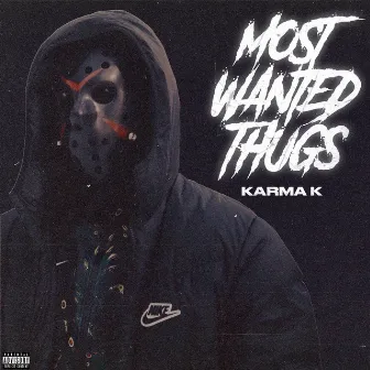 Most Wanted Thugs by Karma K