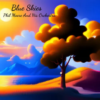 Blue Skies by Phil Moore