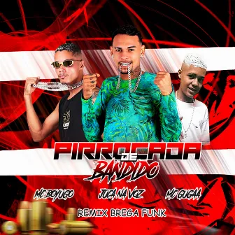 Pirrocada de Bandido (Remix Brega Funk) by 