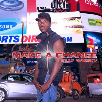 Make a Change (feat. Whiskey) - Single by Chuky