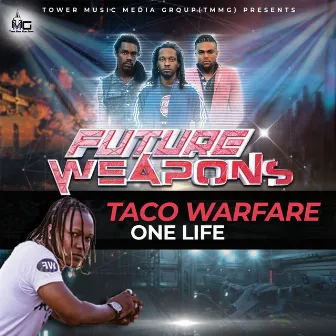 One Life by Taco Warfare