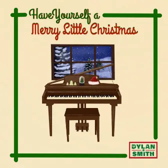 Have Yourself a Merry Little Christmas by Dylan Smith