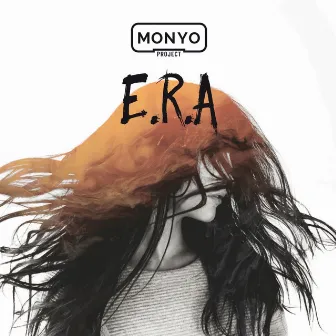 E.R.A by Monyo Project