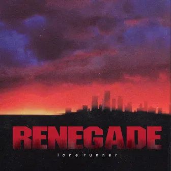 Renegade by Lone Runner