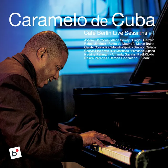 Café Berlín Live Sessions, Vol. 1: Caramelo de Cuba