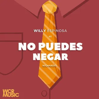 No Puedes Negar by Willy Espinosa