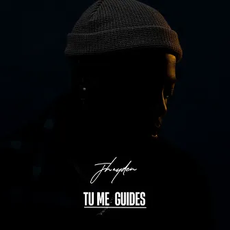 Tu me guides by Jhayden