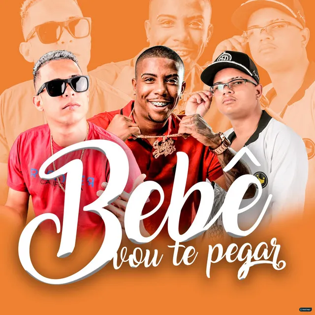 Bebê Vou Te Pegar