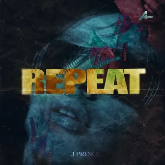 REPEAT by J Prince