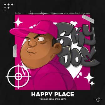 Happy Place by Sky Joe