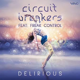 Delirious by Circuit Breakers