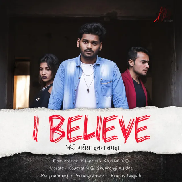 I Believe - Kaise Bharosa Itna Tagadaa